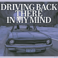 Driving Back There In My Mind - Full Cover cover